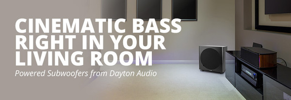Dayton Audio Sub1200 Cinematic Bass Right In Your Living Room