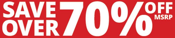 Save over 70% off MSRP